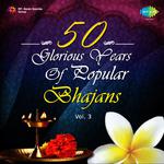 50 Glorious Yrs Of Popular Bhajans Vol. 3专辑