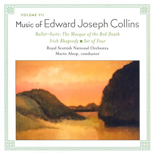 COLLINS, E.J.: Music of Edward Joseph Collins, Vol. 7 - Masque of the Red Death / Irish Rhapsody / S专辑