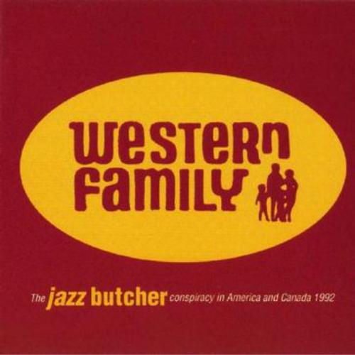 Western Family: The Jazz Butcher Conspiracy in America and Canada, 1992 [live]