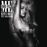 Body On Me - Rita Ora（私改女歌独唱版）两段重复 精简第三段 完整版精品制作伴奏