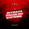 DJ GL MALOKA - Ritmada Falha no Sistema