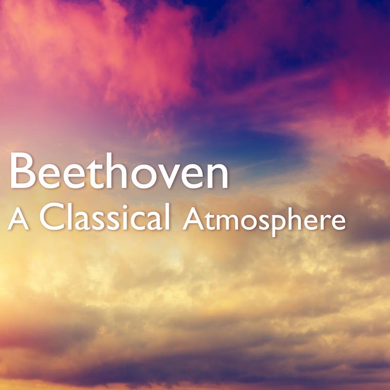 Beethoven: A Classical Atmosphere