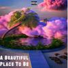 SINURAT - A Beautiful Place To Be (feat. Sling Dilly, Touché & Elijah Lee)
