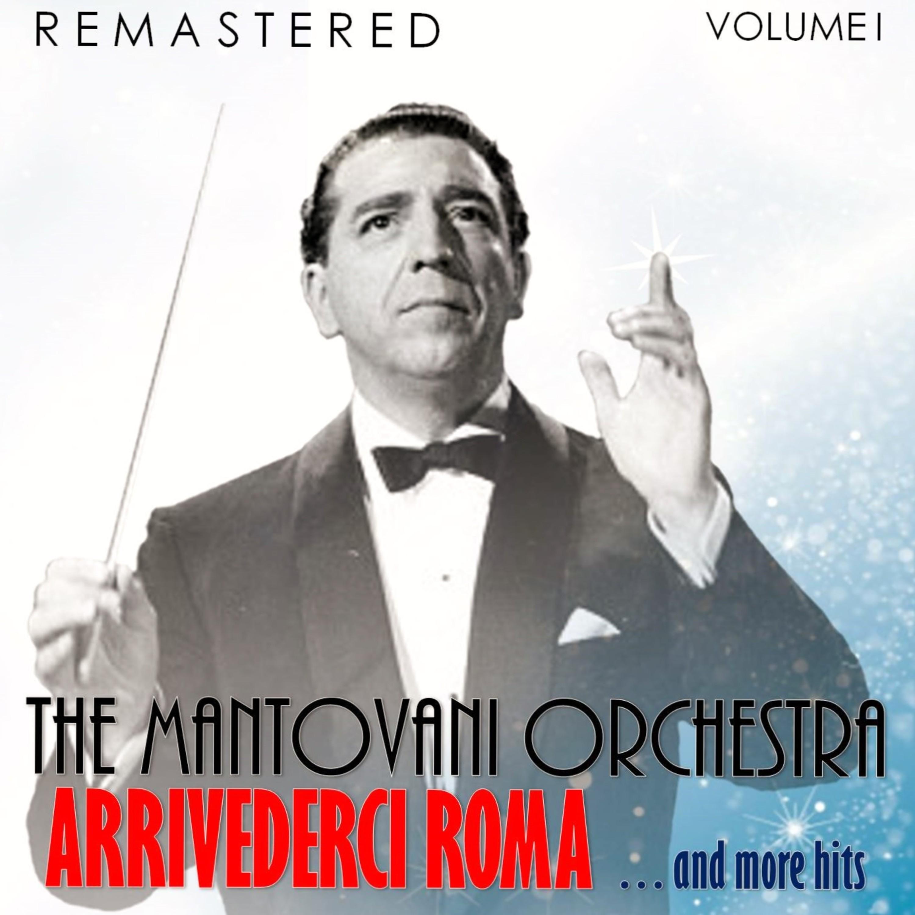 Arrivederci Roma... and More Hits, Vol. I (Remastered)
