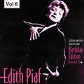 Edition Speciale Anniversaire. Birhday Edition - Edith Piaf, Vol.8