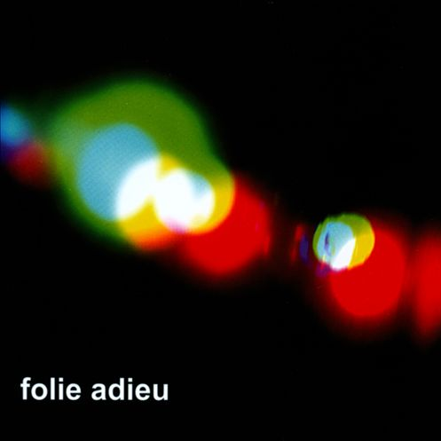 Folie Adieu