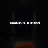 MUSIC SDR - Kaano Se Khoon