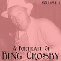 A Portrait Of Bing Crosby, Vol. 1专辑