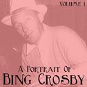A Portrait Of Bing Crosby, Vol. 1专辑