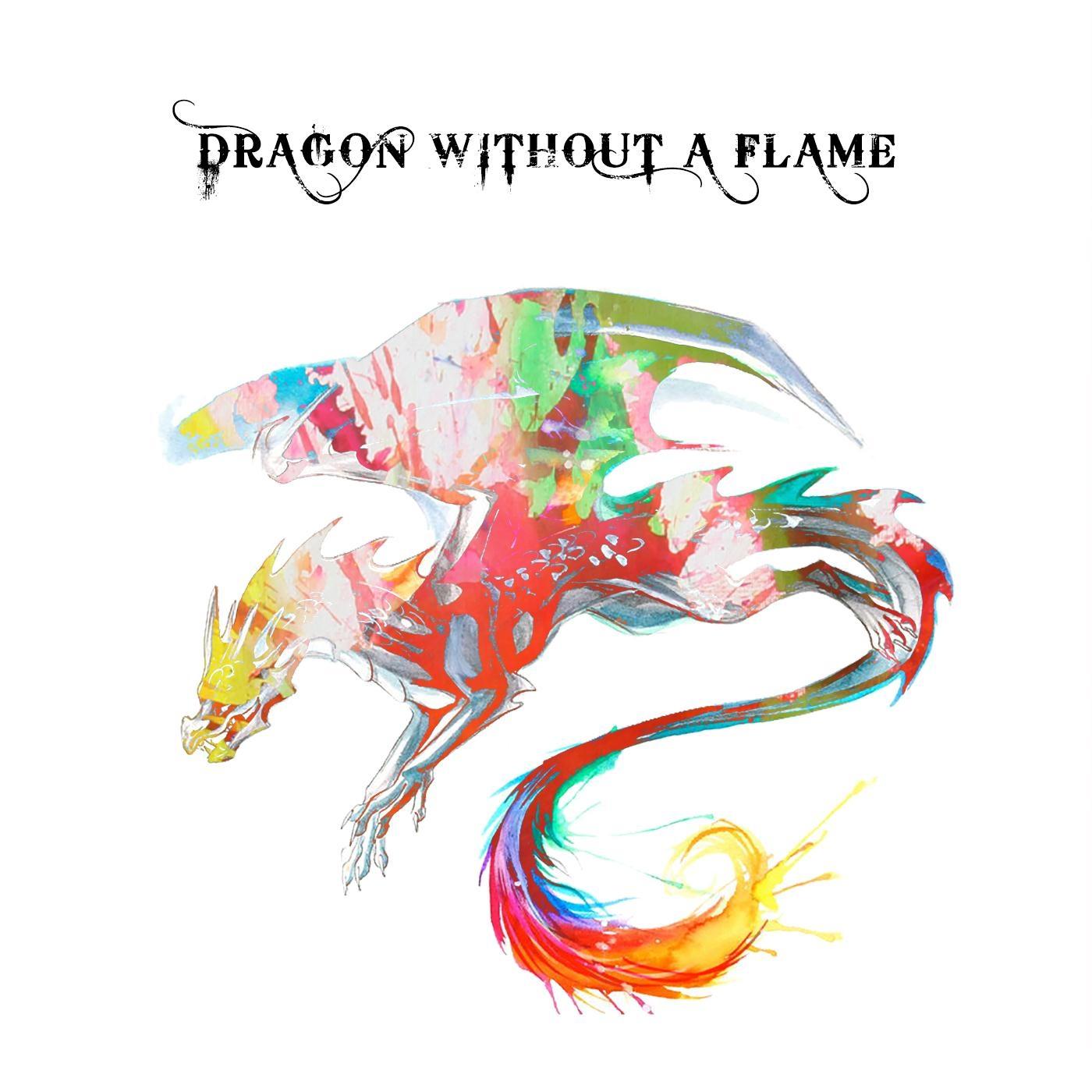 Dragon Without a Flame