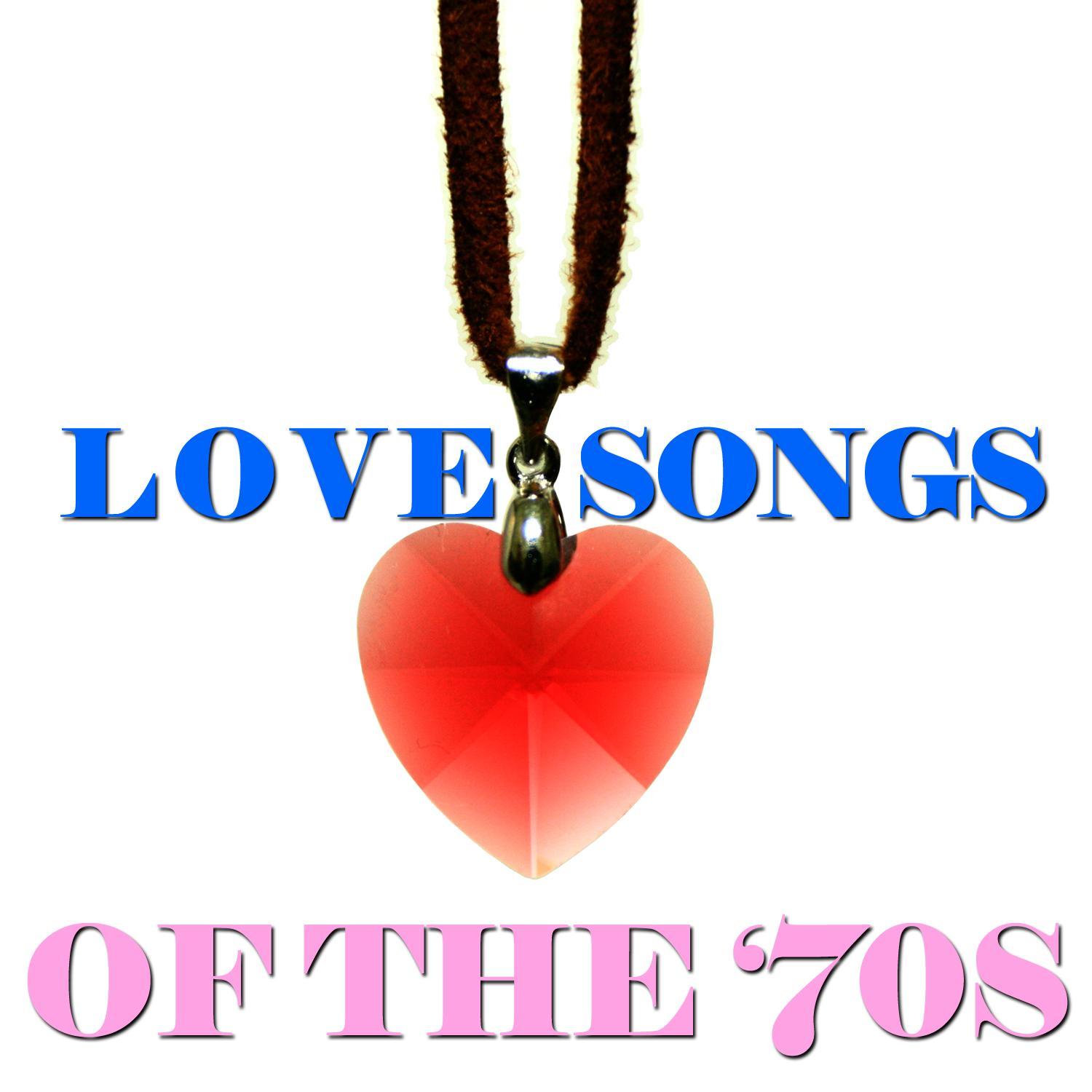 Valentine's Ballads of the 70's