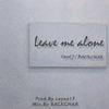 Leave me alone