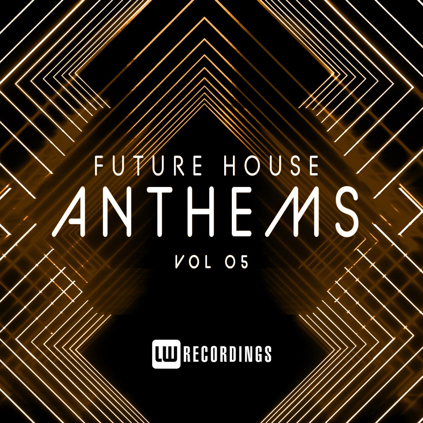 Future House Anthems, Vol. 05专辑