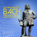 Johann Sebastian Bach: Prelude & Fugue (Transcribed by Franz Liszt)专辑