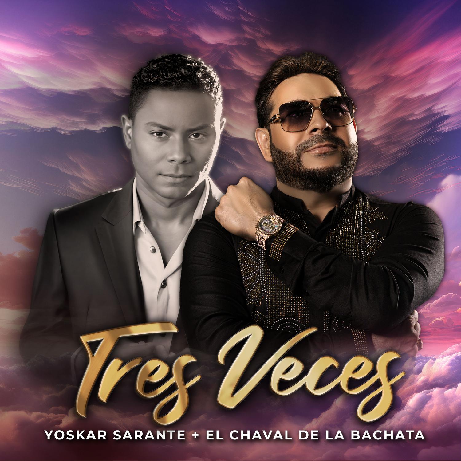Yoskar Sarante - Tres Veces