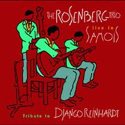 The Rosenberg Trio / Tribute to Django Reinhardt - Live in Samois