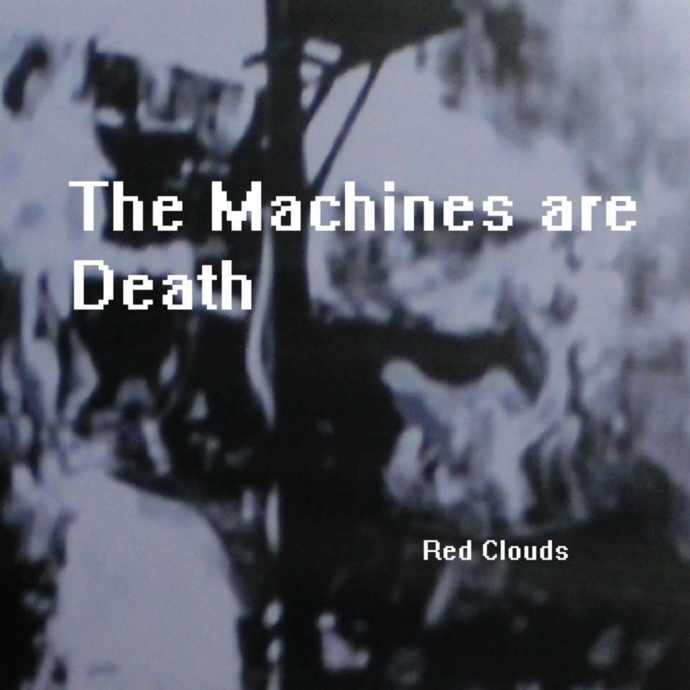 The Machines Are Death