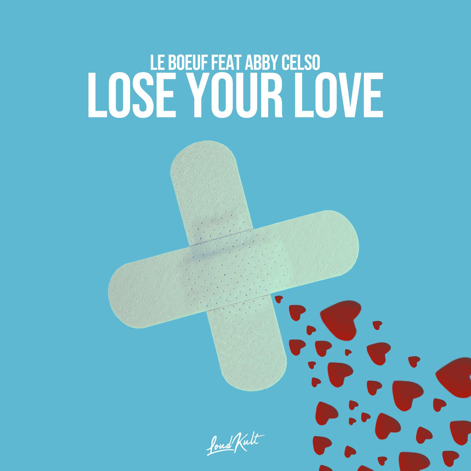 Abby Celso - Lose Your Love