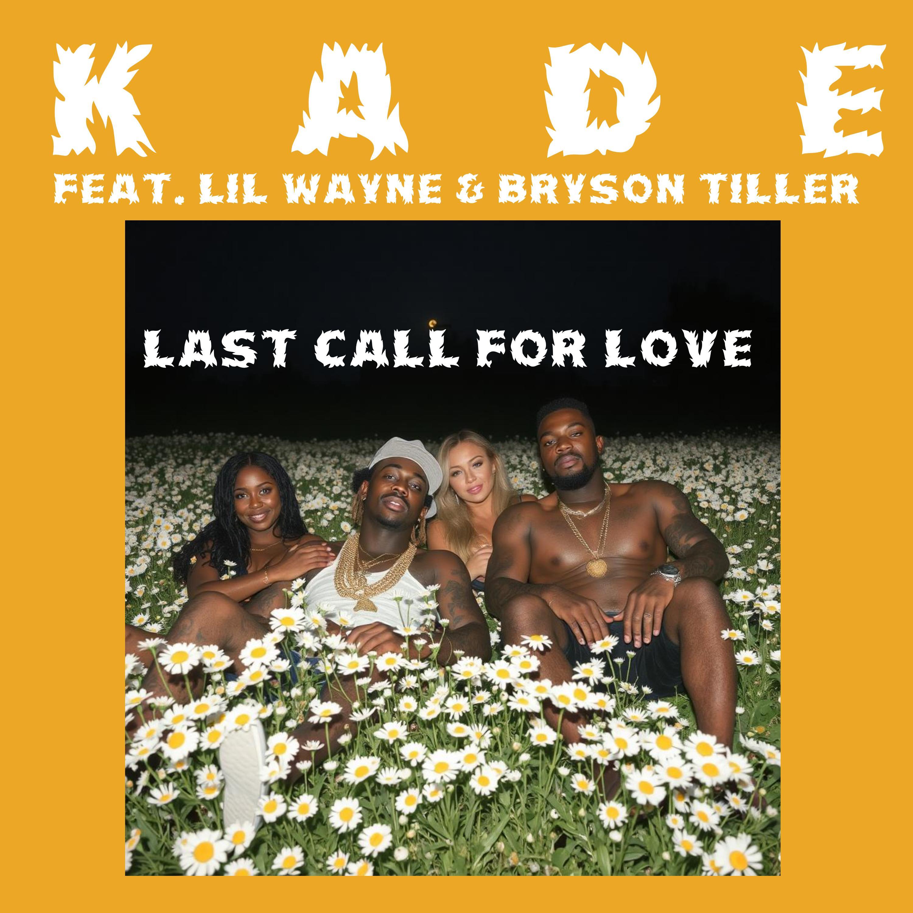 Last Call For Love (feat. Lil Wayne & Bryson Tiller)