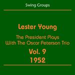 Swing Groups (Lester Young Volume 9 1952 - The President Plays With The Oscar Peterson Trio)专辑