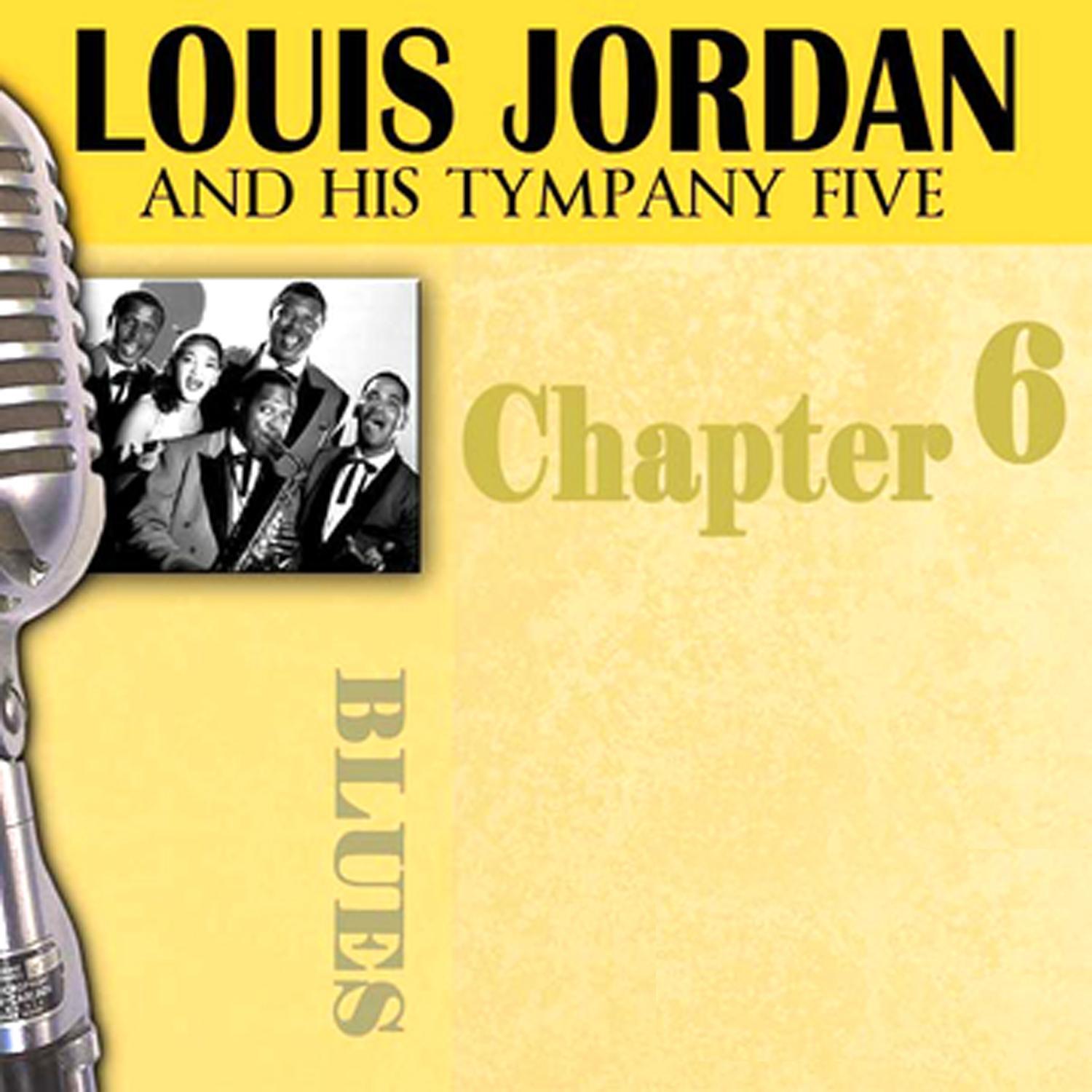 Louis Jordan & His Tympany Five - Chapter 6