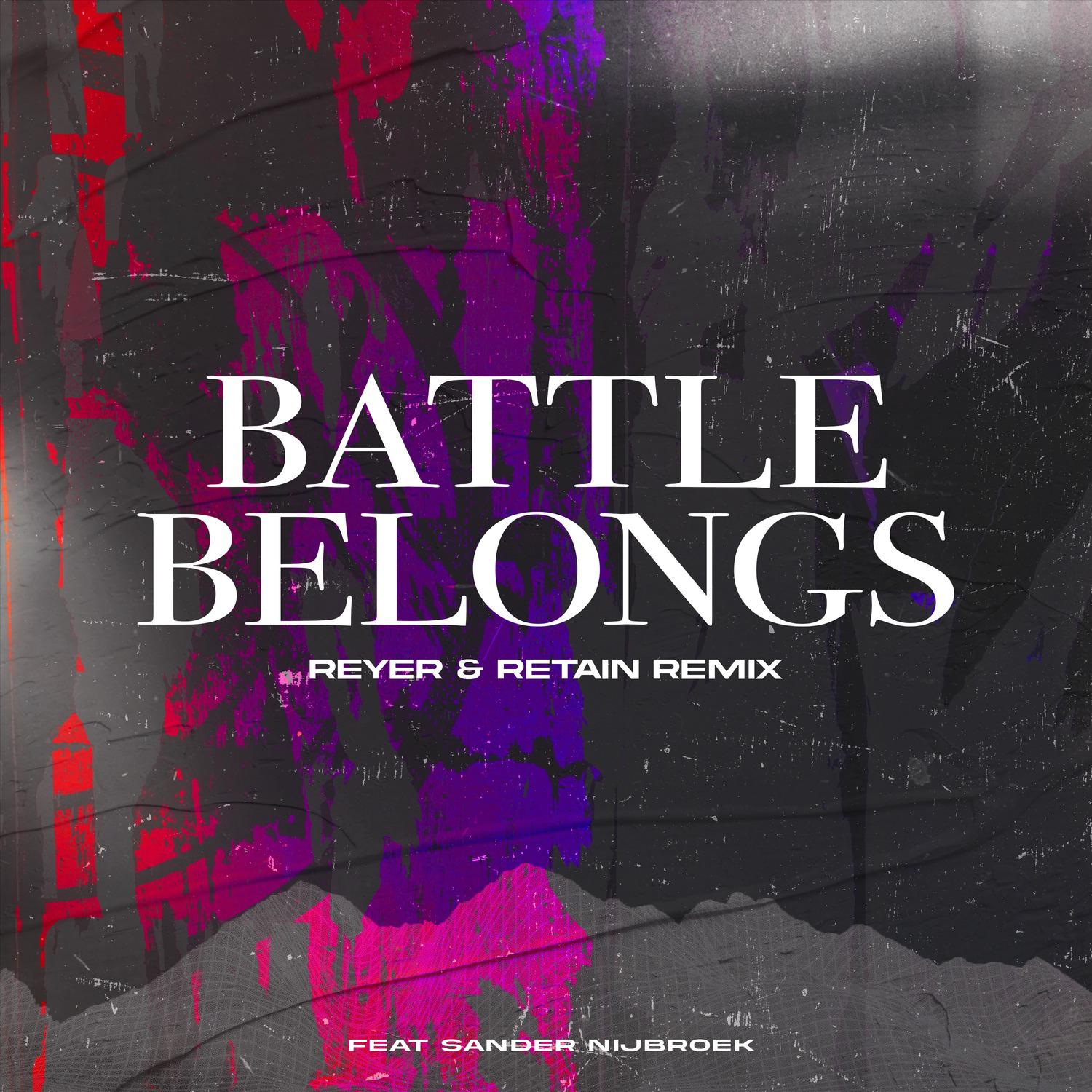 Retain - Battle Belongs (Reyer & Retain Remix)