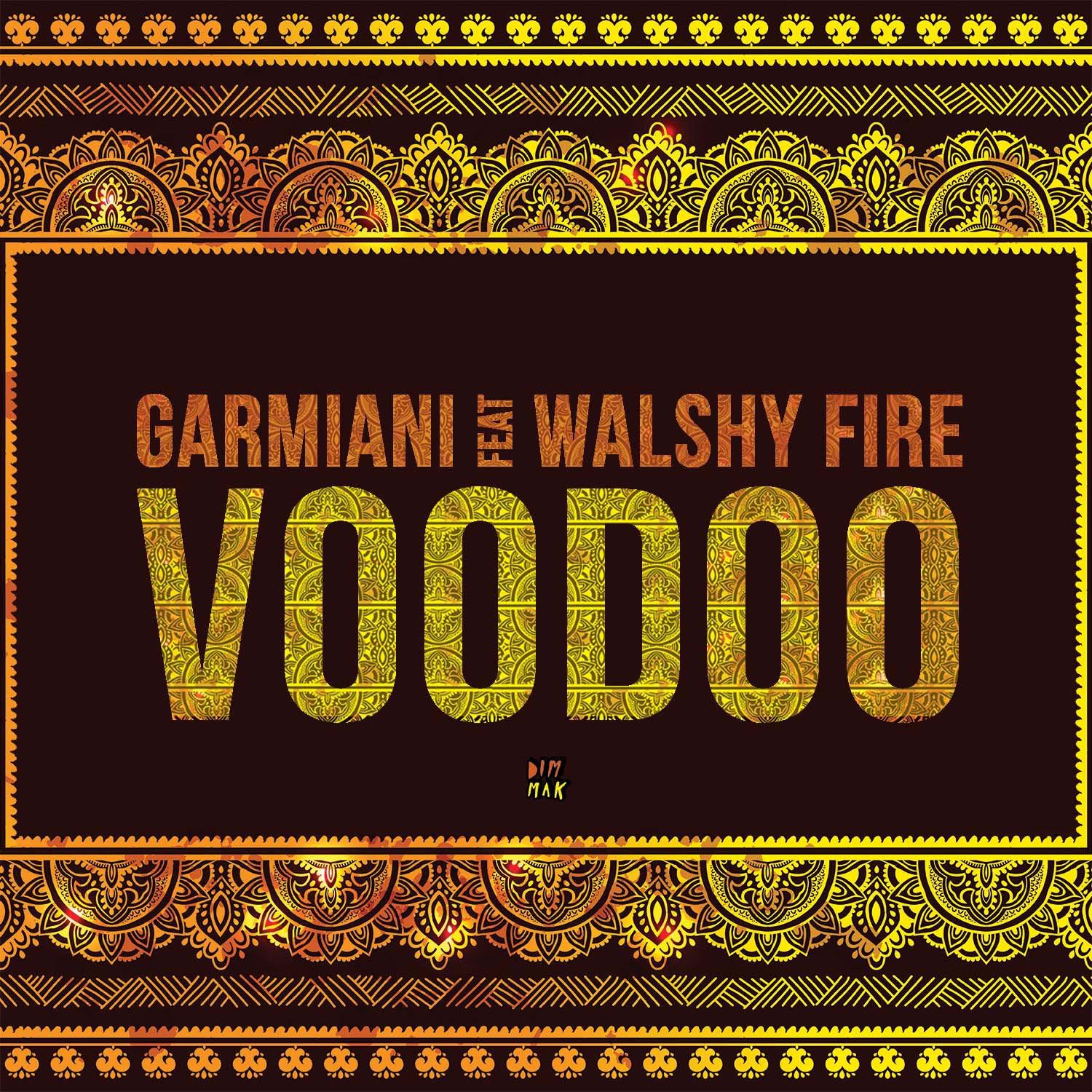 Garmiani - Voodoo (feat. Walshy Fire) (Extended Mix)