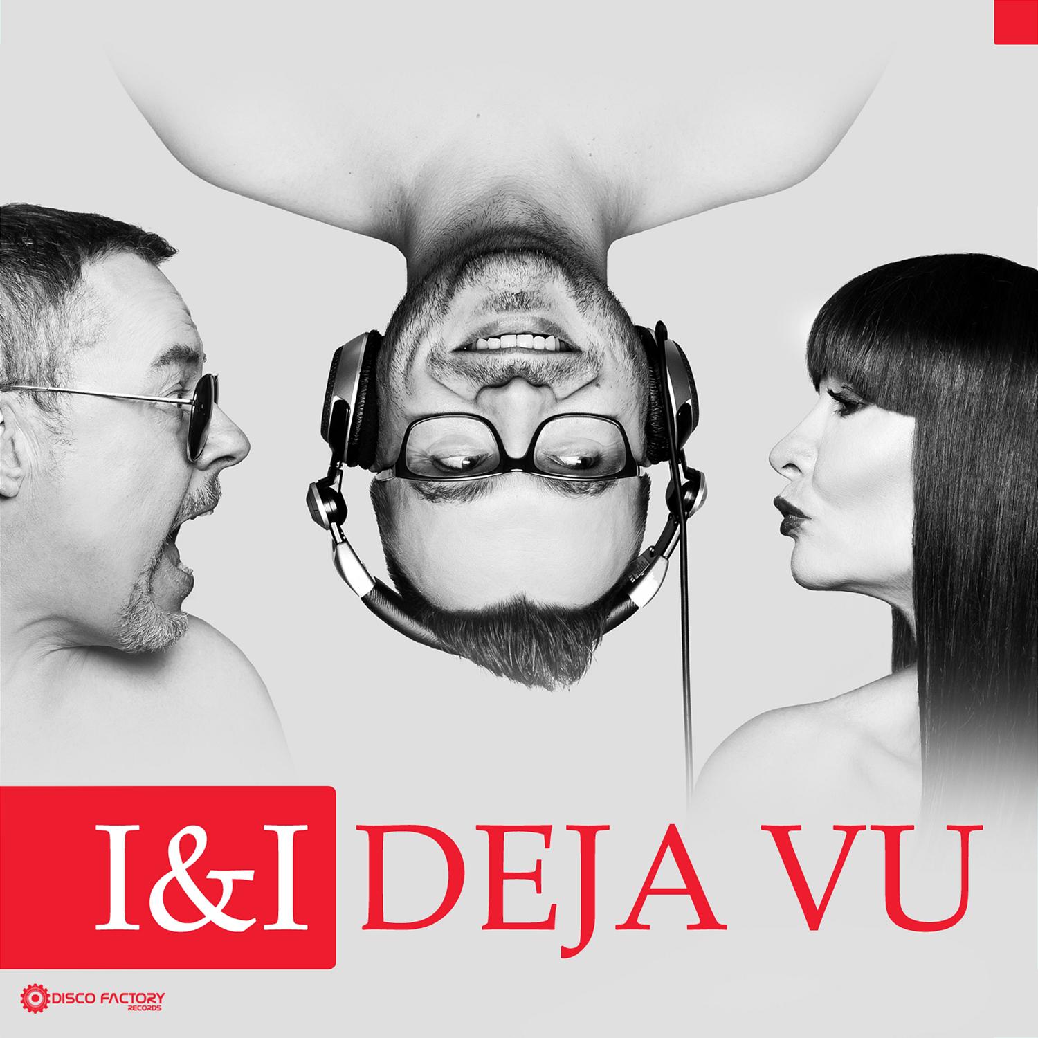 I - Deja vu (Radio Edit)