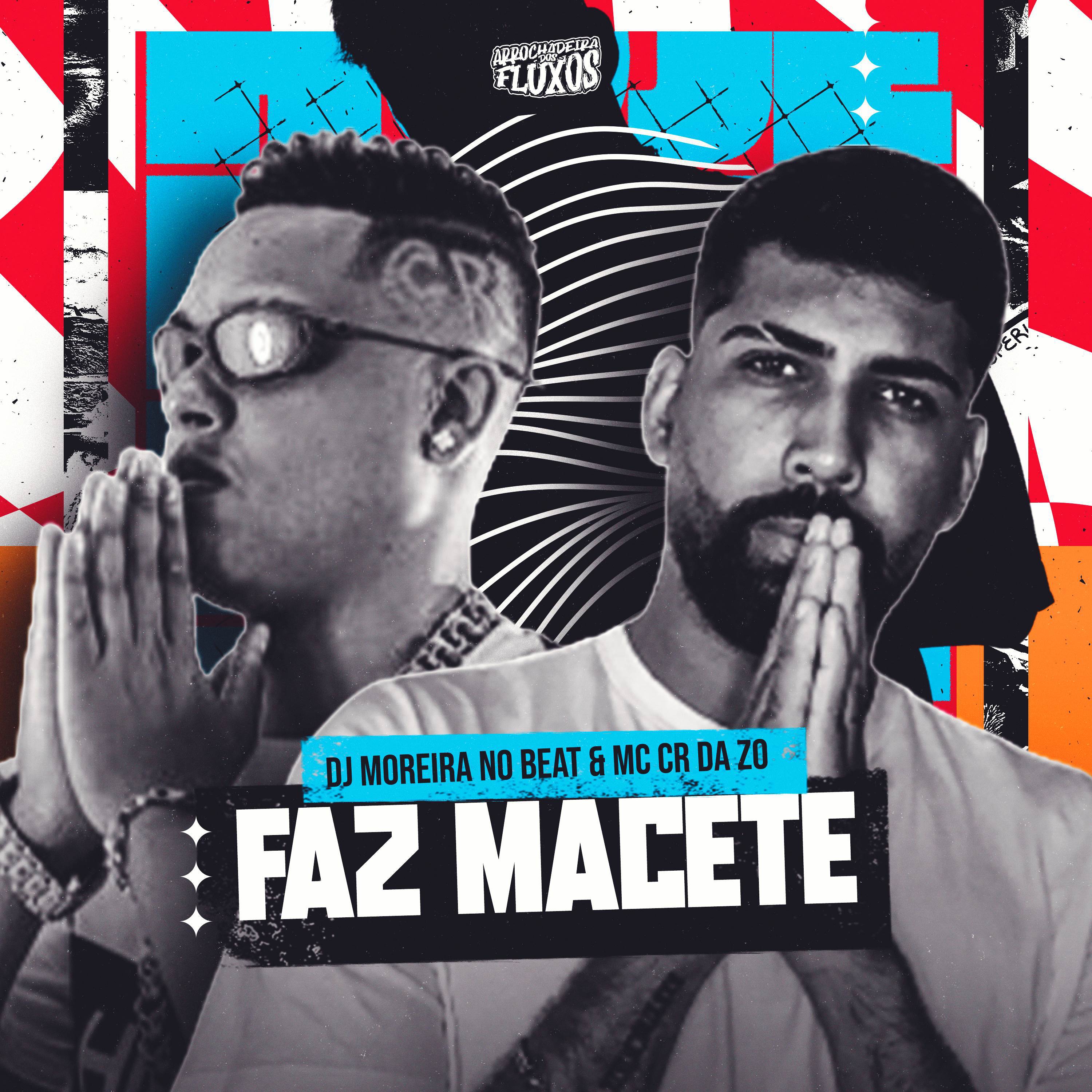 DJ MOREIRA NO BEAT - FAZ MACETE