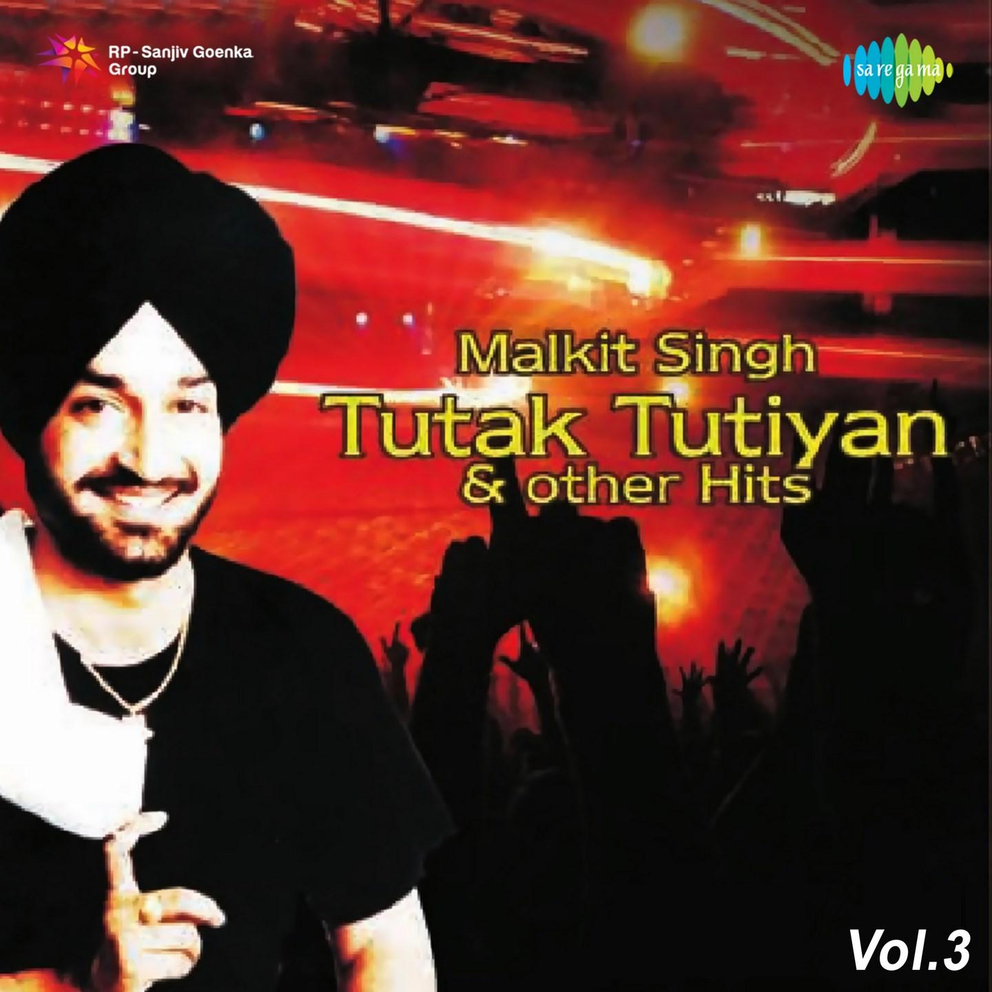 Malkit Singh Tutak Tutiyan And Other Hits Vol.3
