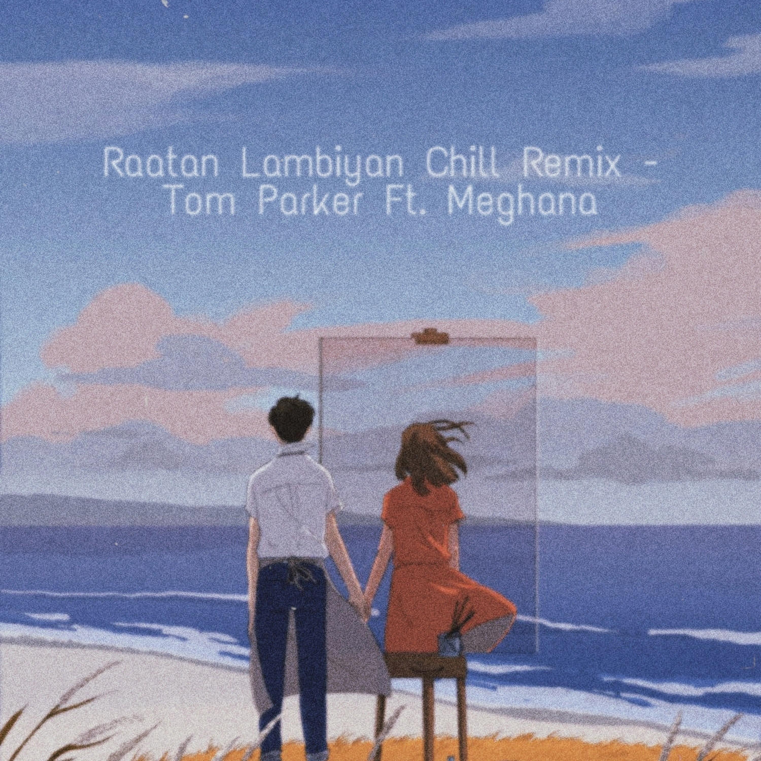 Raatan Lambiyan (feat. Meghana) [Chill Remix]