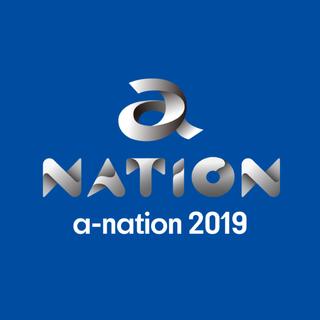 a-nation 2019 燃爆整个夏日