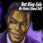 Nat King Cole - My Heart Stood Still专辑