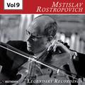 Rostropovich - Legendary Recordings, Vol. 9