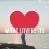 stay:us - What Lovers Do