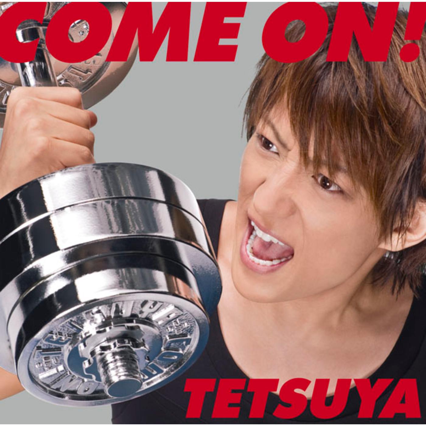 COME ON!