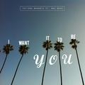 I Want It to Be You (feat. Mac Mase)