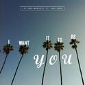 I Want It to Be You (feat. Mac Mase)专辑