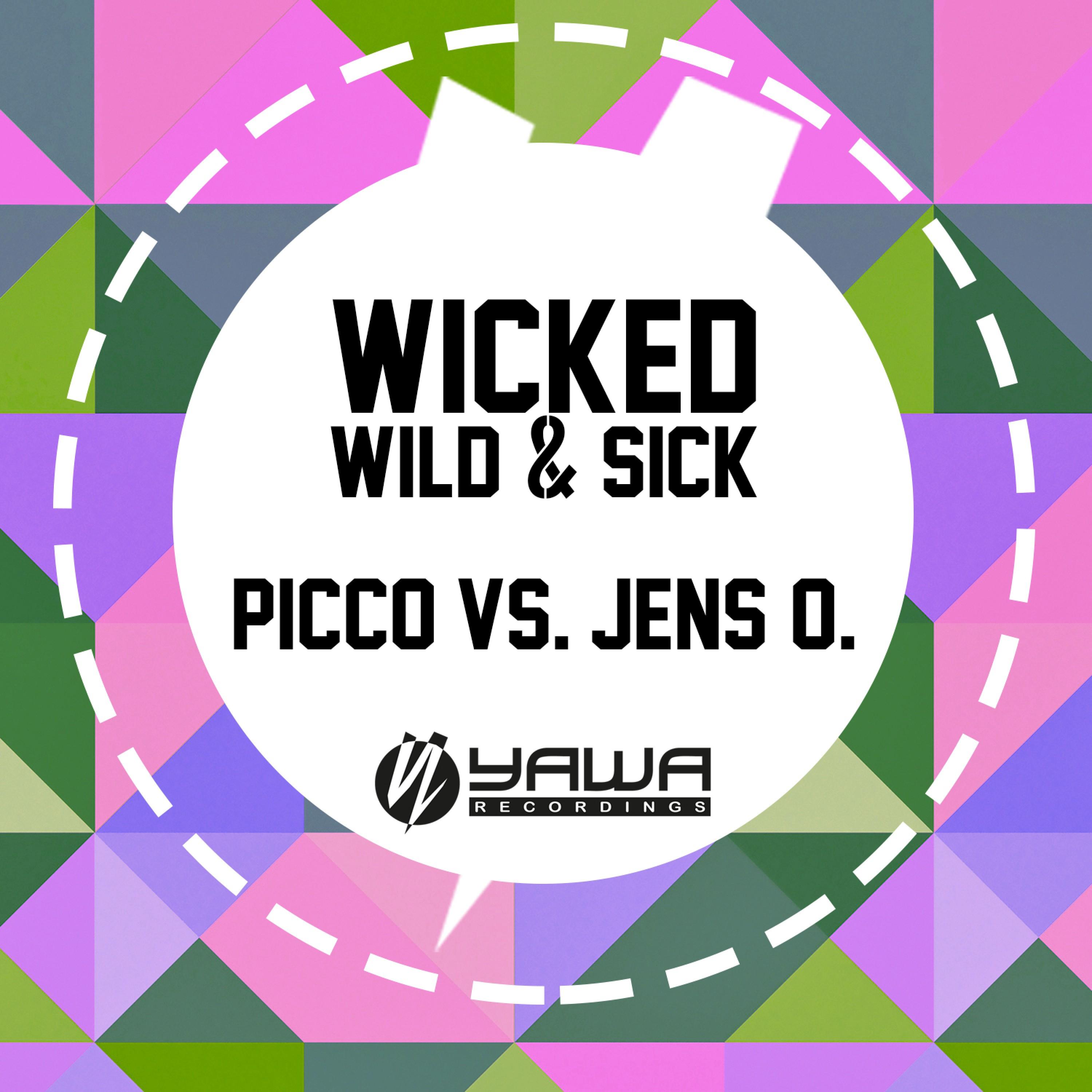 Wild & Sick / Wicked