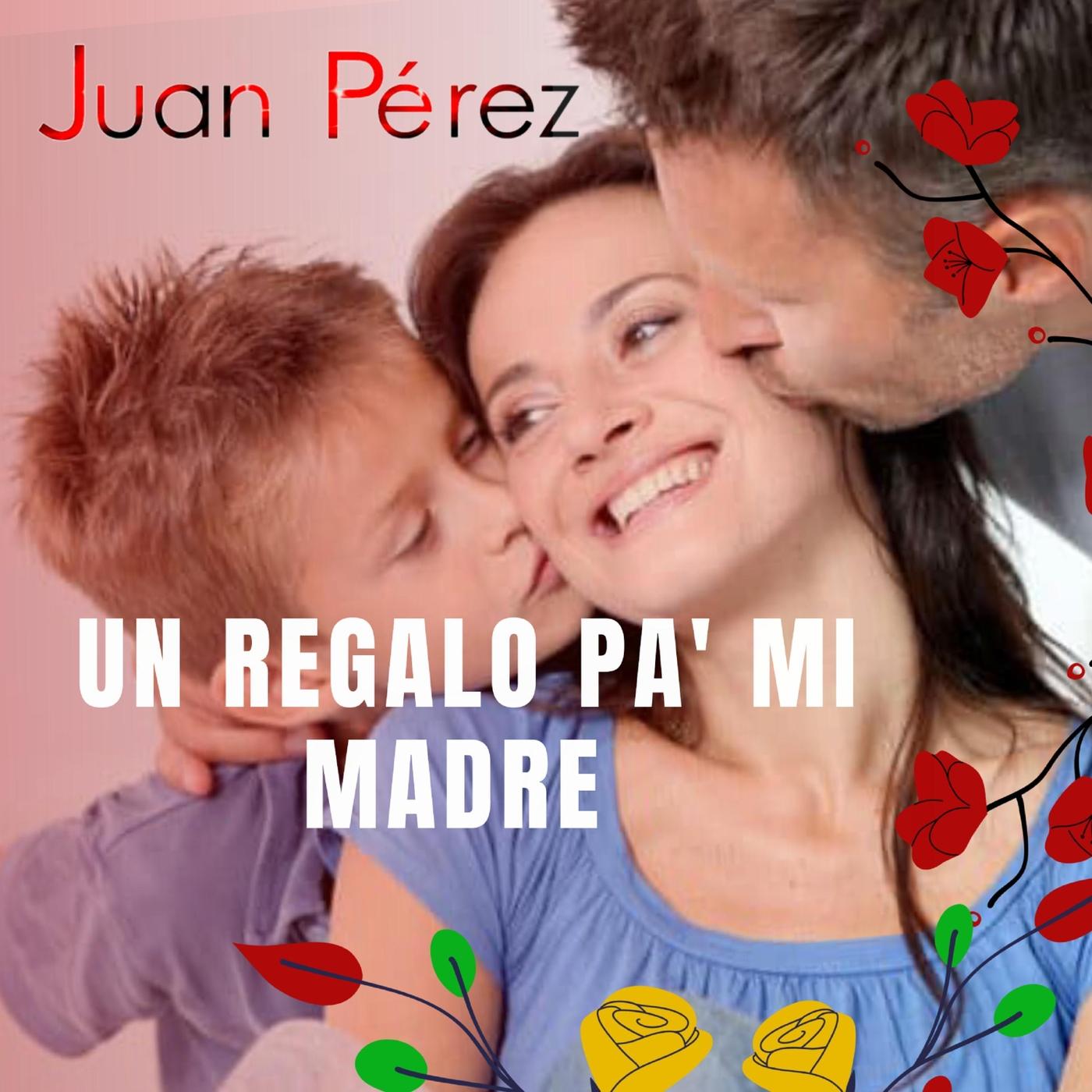 Un Regalo Pa' Mi Madre