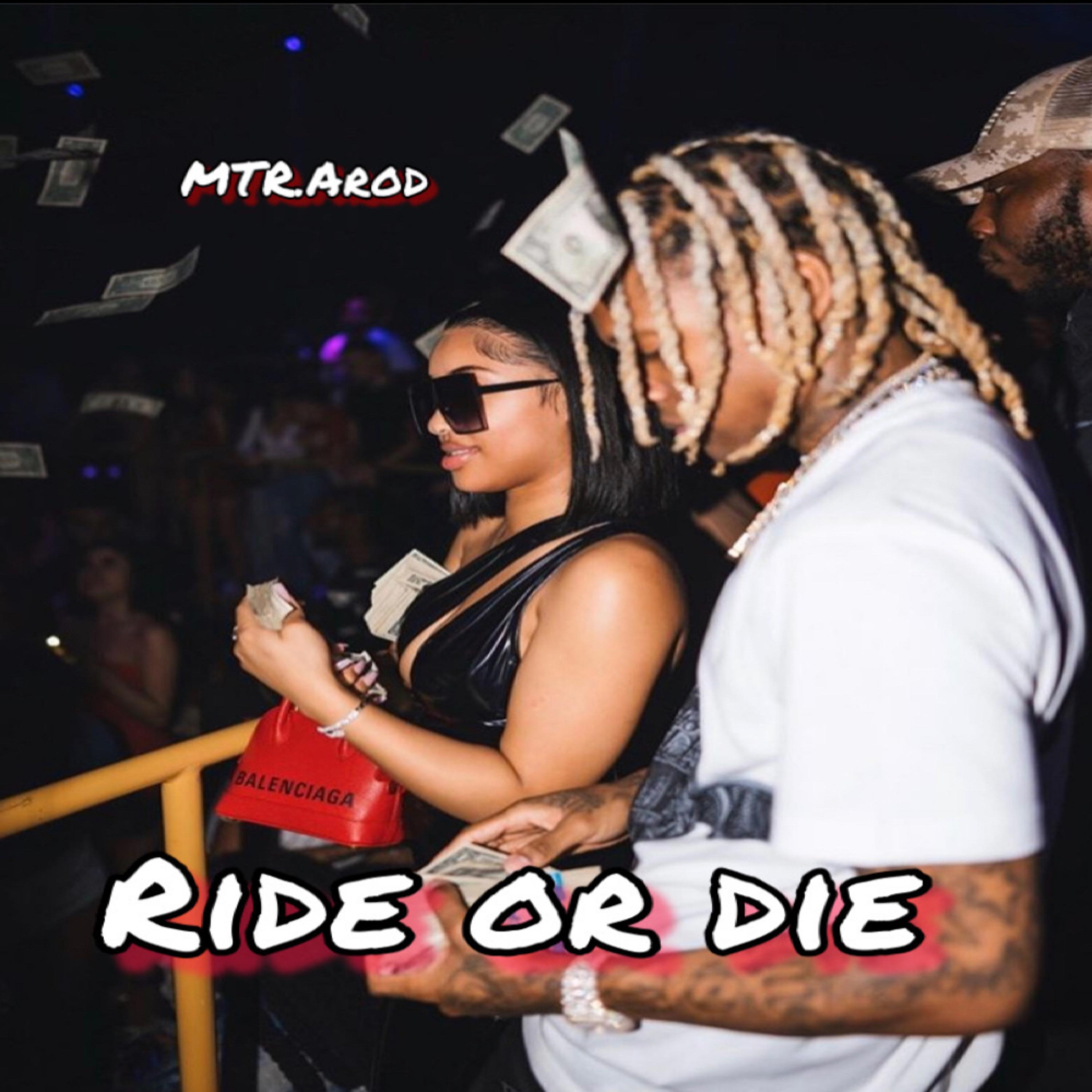 MTR.arod - Ride Or Die