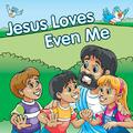 Jesus Loves Even Me