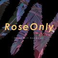 RoseOnly