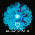 Relax and Smooth presented by Folklove专辑