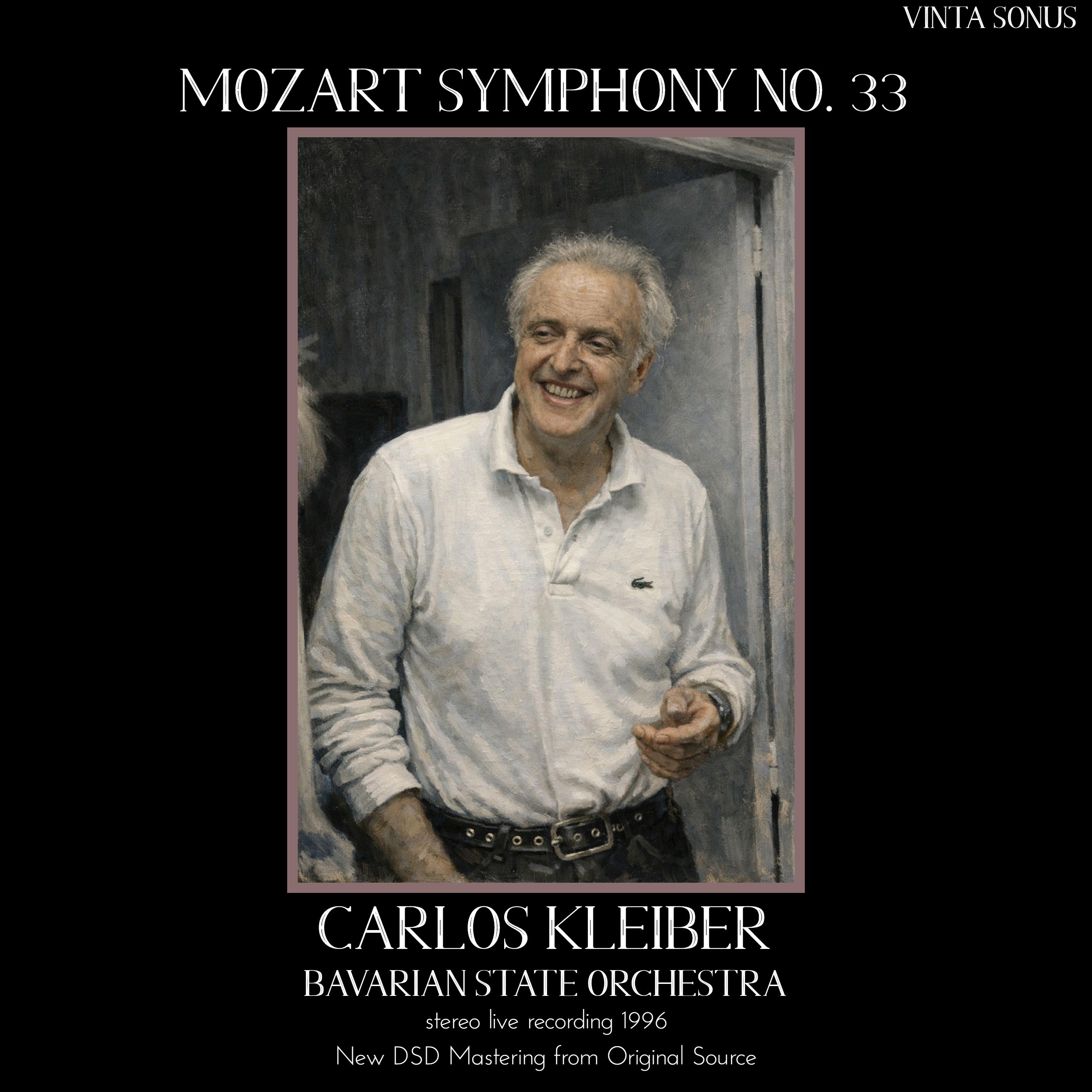 Kleiber Conducts Mozart Symphony No. 33 - 1996 stereo live recording (New DSD Mastering) (New DSD Mastering)
