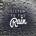 Listen to the Rain专辑