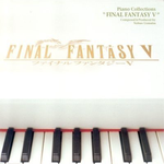 Piano Collections FINAL FANTASY V专辑