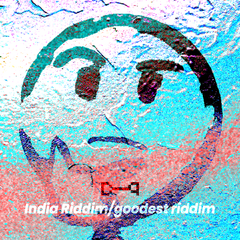 India Riddim/goodest riddim EP