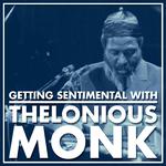 Getting Sentimental… with Thelonious Monk专辑