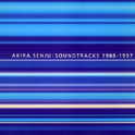 AKIRA SENJU:SOUNDTRACKS 1988-1997专辑